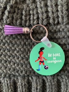 Keychain - Be Bold. Be Courageous